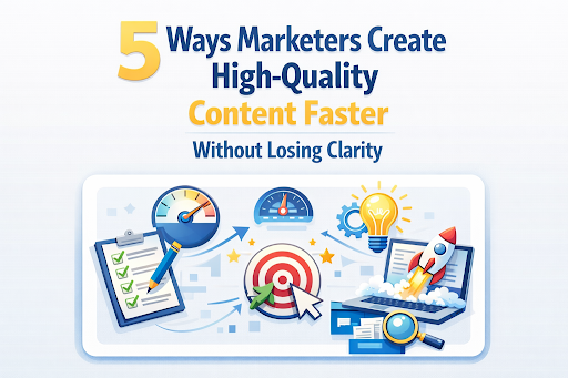 Ways marketers create high quality content